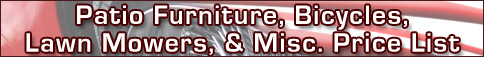Absolute Powder Coating, LLC. - Patio Furniture, Bicycles, Lawn Mowers, & Miscellaneous Price List